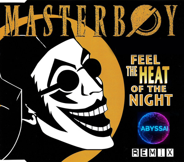 MASTERBOY - FEEL THE HEAT OF THE NIGHT (ABYSSAI REMIX)