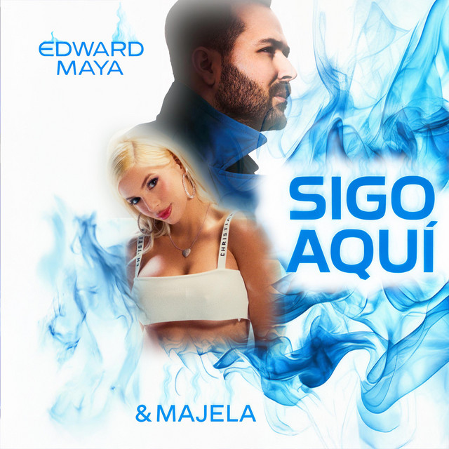 EDWARD MAYA FEAT  MAJELA - SIGO AQUI