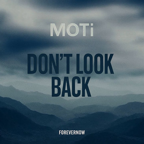 MOTI - DON'T LOOK BACK